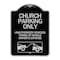 Signmission Church Parking Unauthorized Vehicles Towed Vehicle Owners Expense Alum, 18" L, 24" H, BS-1824-24266 A-DES-BS-1824-24266 - alternate 1
